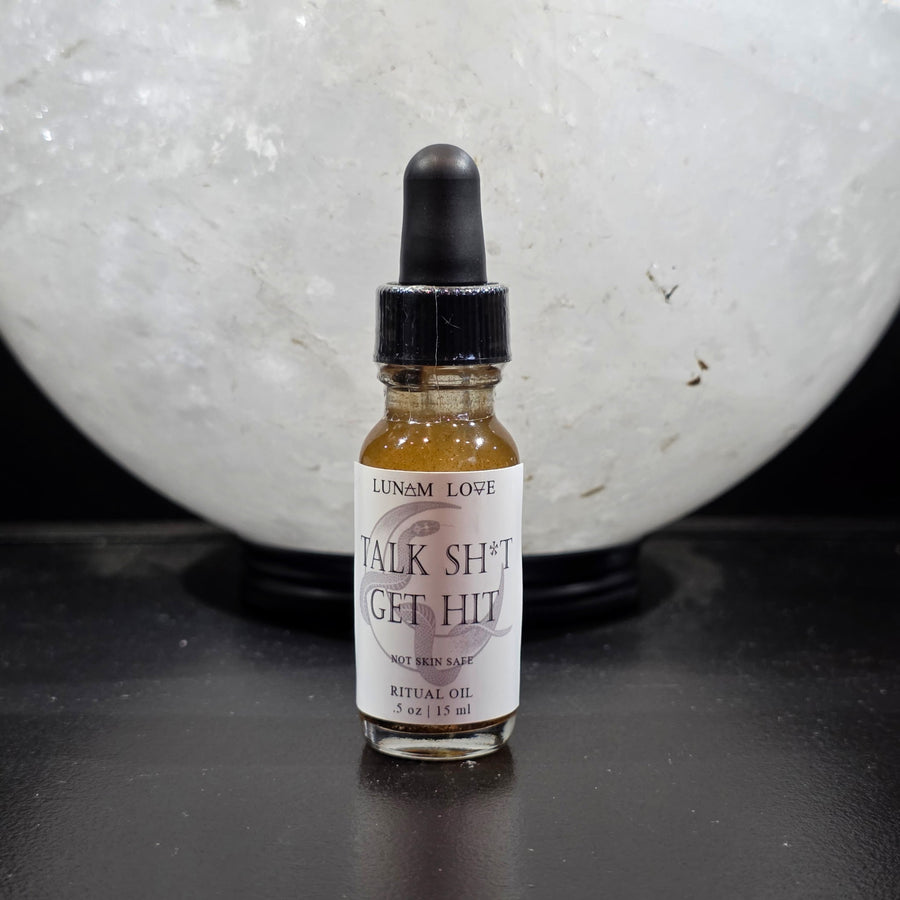 Talk Sh*t Get Hit Ritual Oil