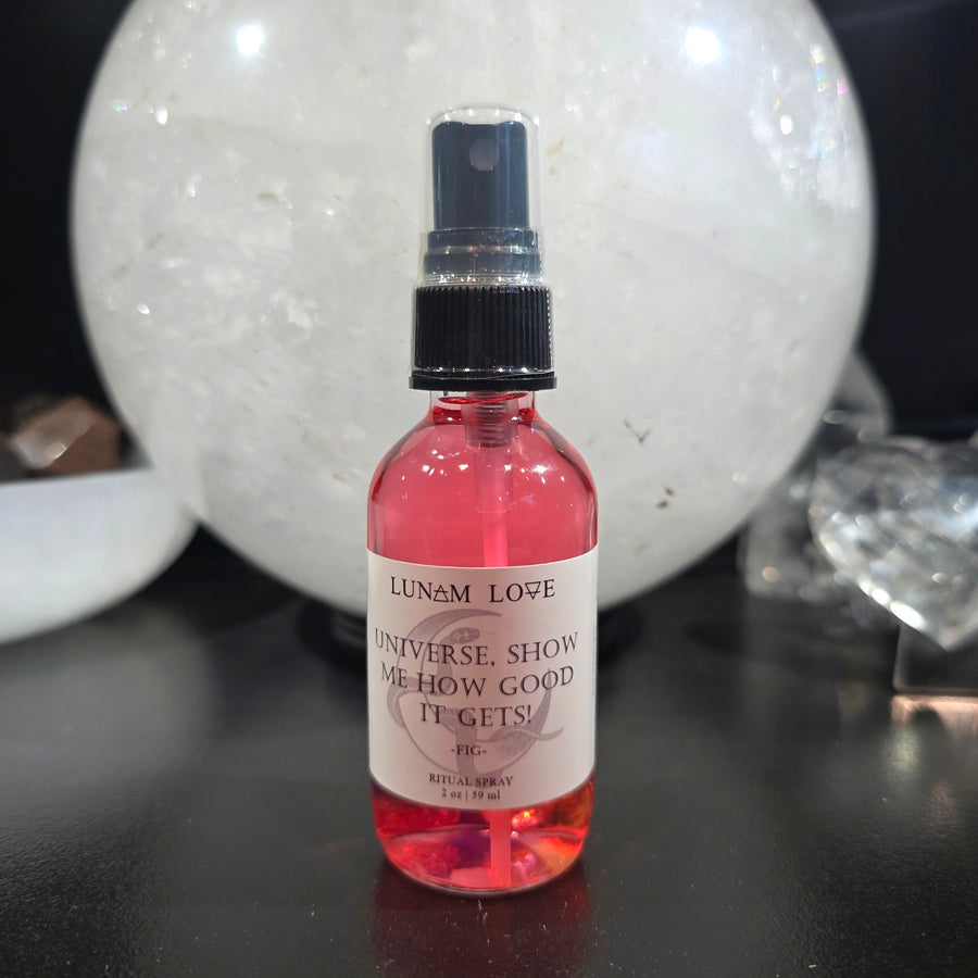 Universe, Show me how good it Gets! Ritual Spray